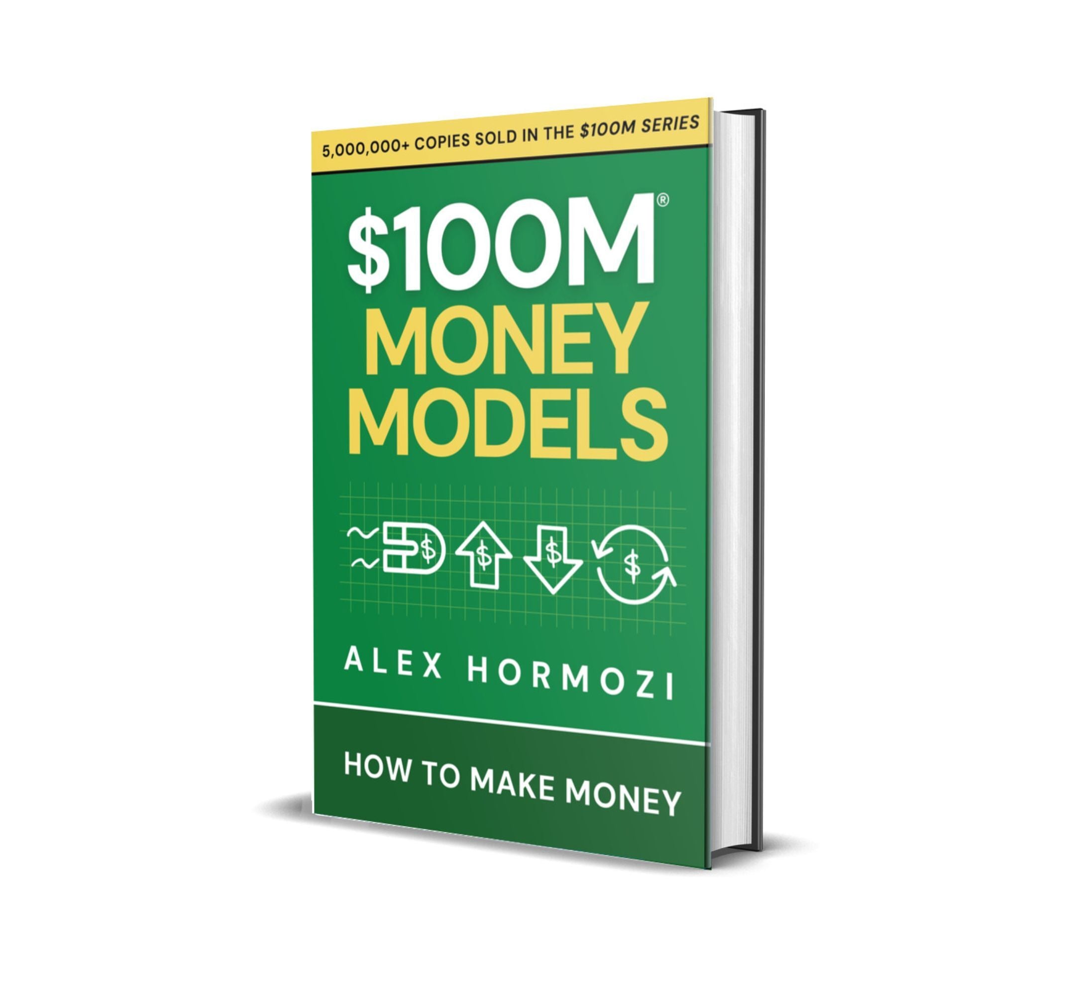 $100M Money Models: How To Make Money (Hardcover)