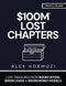 $100M LOST CHAPTERS
