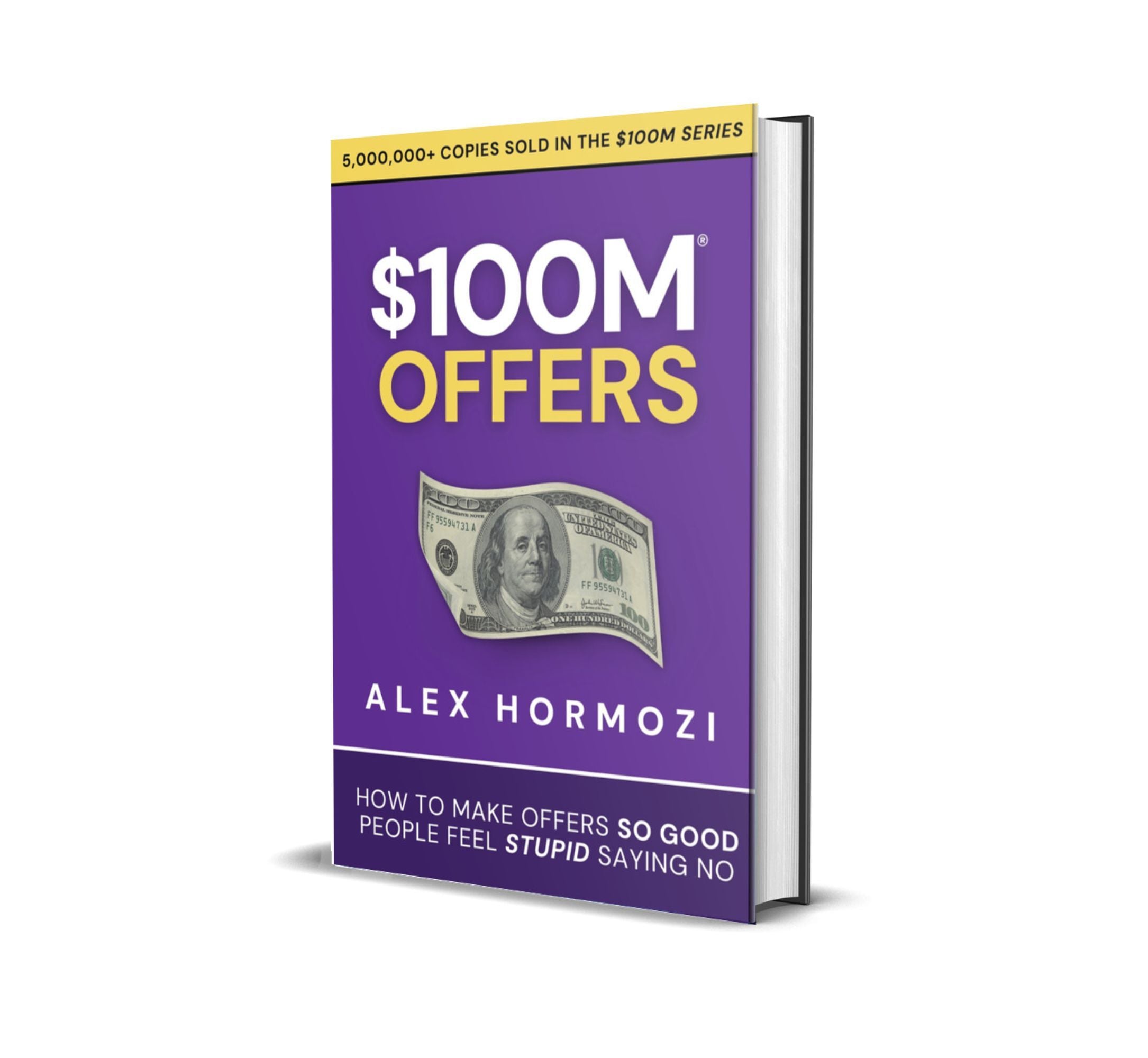 $100M Offers: How To Make Offers So Good People Feel Stupid Saying No (Hardcover)