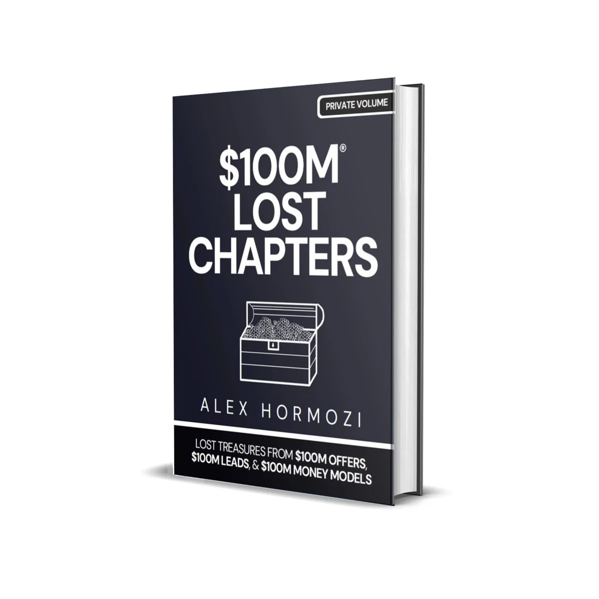 $100M Lost Chapters: Lost Treasures From $100M Offers, $100M Leads, & $100M Money Models (Hardback)